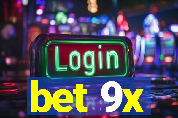 bet 9x